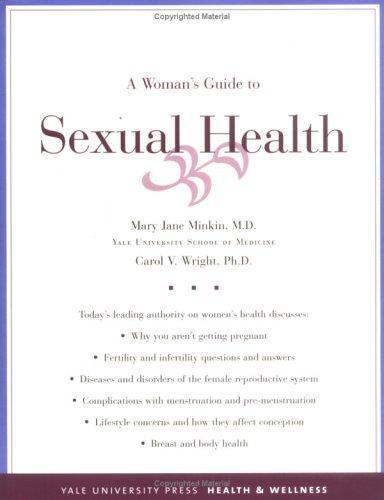 A Woman’s Guide to Sexual Health (Yale University Press Health & Wellness), Wrig