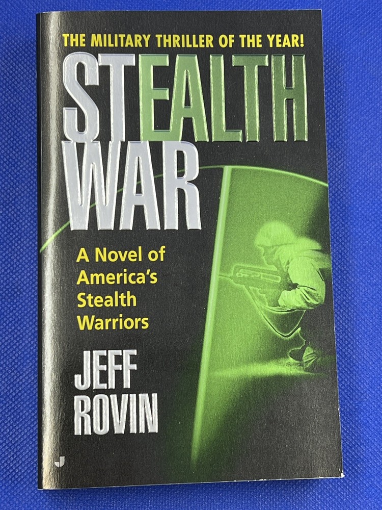 Stealth War A Novel of America’s Stealth Warriors by Jeff Rovin