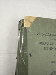 Forty-Fifth Annual Report Bureau of American Ethnology 1927-1928 Paperback