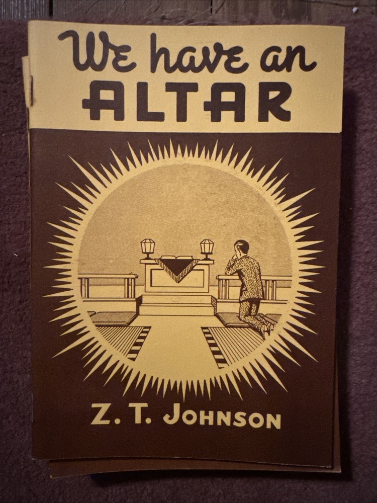 We Have An Altar By Z. T. Johnson Booklet Asbury 1979 Indian Springs 40 Pages