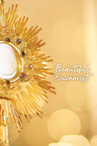 Beautiful Eucharist – Hardcover By Matthew Kelly – GOOD