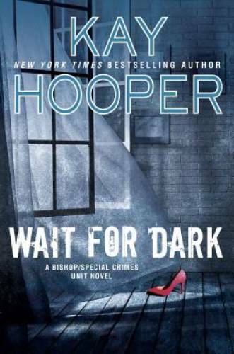 Wait for Dark (A Bishop/SCU Novel) – Hardcover By Hooper, Kay – GOOD