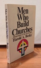 Men Who Build Churches: Life of Paul by Harold A Bosley (1972, Paperback) GOOD+