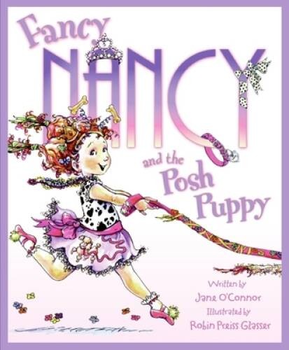 Fancy Nancy and the Posh Puppy – Hardcover By O’Connor, Jane – GOOD