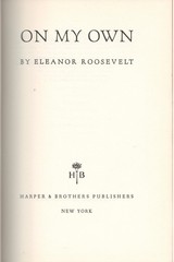Eleanor Roosevelt. Signed On My Own: Years Since the White House. 1st ed HC. COA