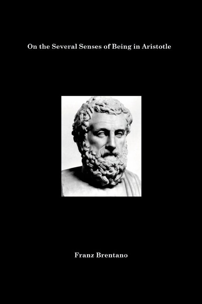 On The Several Senses of Being in Aristotle By Franz Brentano