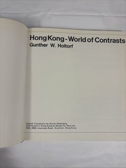 Hong Kong: World of Contrasts by Gunther W. Holtorf Hardcover 1970