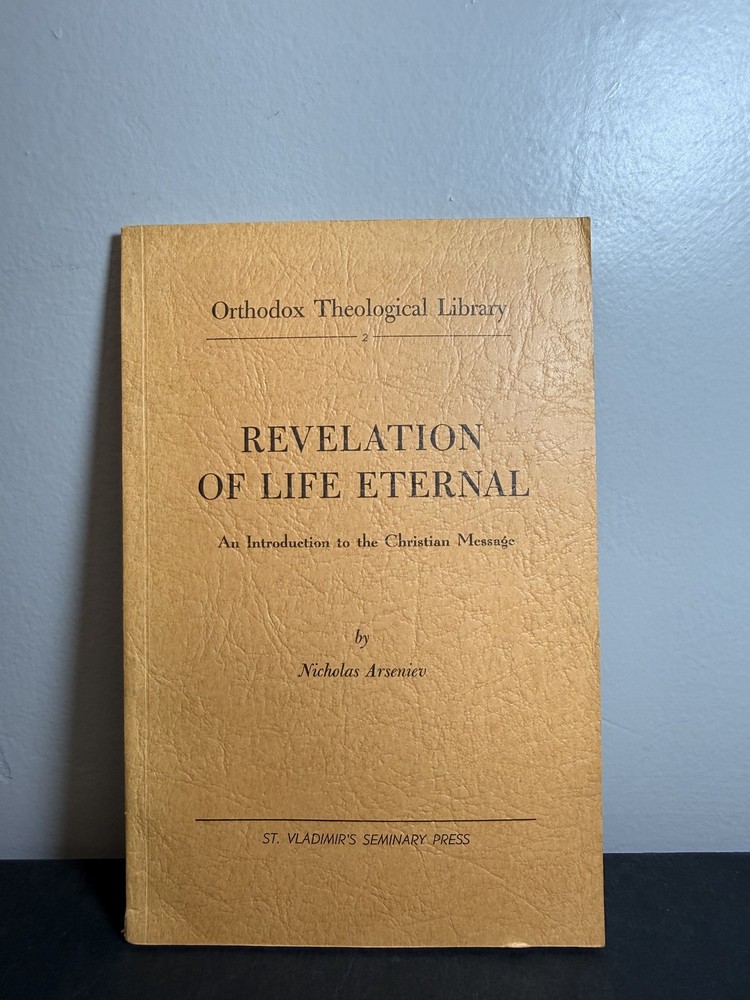 Revelation of Life Eternal Nicholas Arseniev Orthodox Theological Library