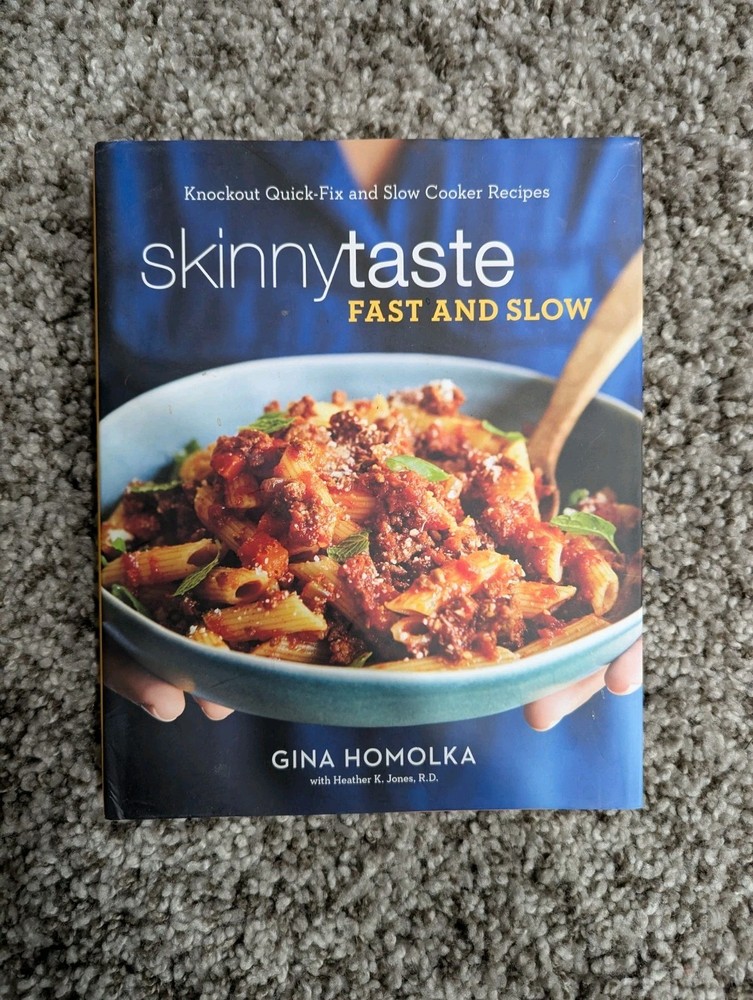 Skinny Taste Fast and Slow Cookbook By Gina Homolka 140 Recipes 120 Photos