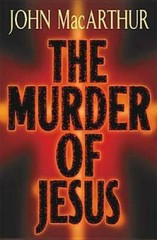 The Murder of Jesus – Hardcover By MacArthur, John F. – GOOD