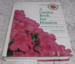 A Garden Book For Houston and the Texas Gulf Coast, 4th Ed, Terrell