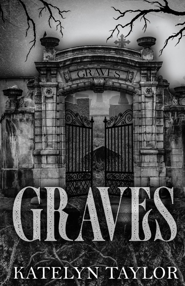 Graves – Paperback – by Katelyn Taylor – Katelyn Taylor, Paperback, Brand New