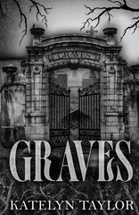Graves – Paperback – by Katelyn Taylor – Katelyn Taylor, Paperback, Brand New