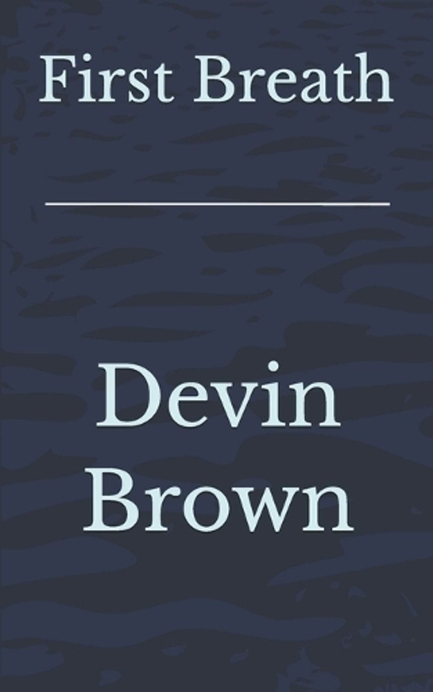 First Breath by Devin Brown Paperback Book