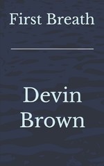 First Breath by Devin Brown Paperback Book