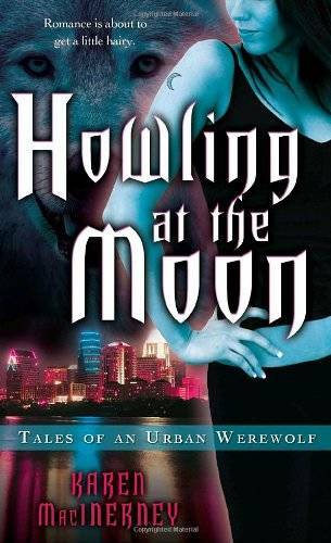 Howling at the Moon (Tales of an Urban Werewolf, Book 1) – GOOD