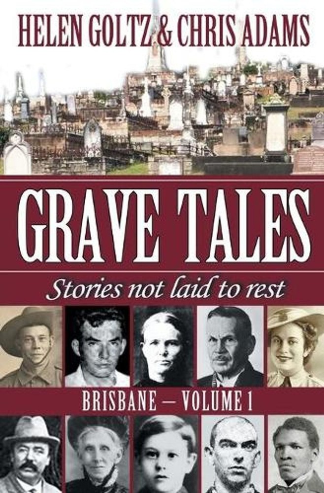 Grave Tales: Brisbane Volume 1 by Helen Goltz (English) Paperback Book