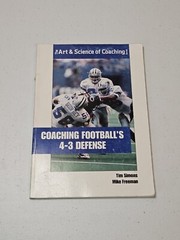 Coaching Football’s 4-3 Defense Tim Simons Mike Freeman Football Coach Education