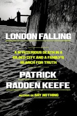 London Falling : A Mysterious Death in a Gilded City and a Family’s Search…
