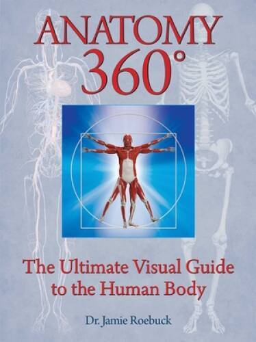 Anatomy 360: The Ultimate Visual Guide to the Human Body – Flexibound – GOOD