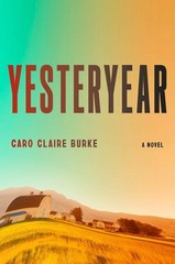 Yesteryear : A Novel by Caro Claire Burke (2026, Hardcover)