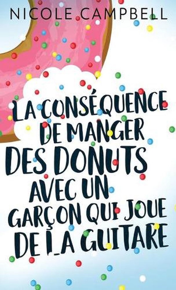 La consquence de manger des donuts avec un garon qui joue de la guitare by Nicol
