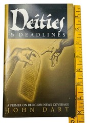 DEITIES & DEADLINES: PRIMER RELIGION NEWS COVERAGE JOHN DART 1995 1st PRINTING