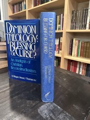 *DOMINION THEOLOGY: Blessing or Curse? by H. Wayne House – Thomas Ice HBDJ