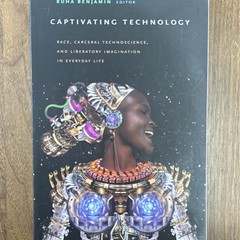 Captivating Technology by Ruha Benjamin, Duke University Press, Paperback, Race