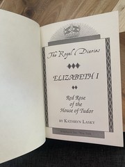Kathryn Lasky Royal Diaries: Elizabeth I Red Rose of Tudor England 1544 HC