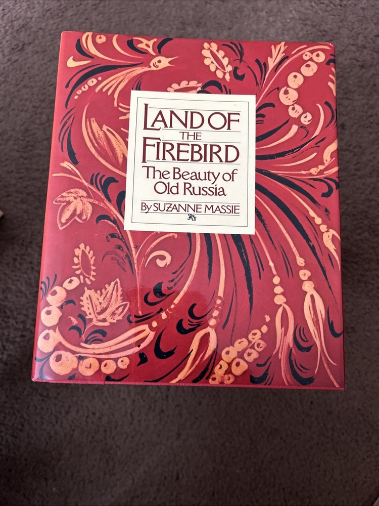 Land of the Firebird Beauty Old Russia Book Suzanne Massie 1st Edit Hardback HC