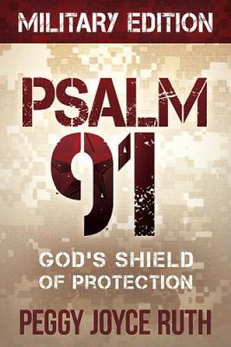 Psalm 91 Military Edition: God’s Shield of Protection – Paperback – VERY GOOD