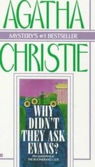 Why Didn’t They Ask Evans? by Christie, Agatha