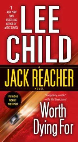 Worth Dying For (Jack Reacher) – Mass Market Paperback By Child, Lee – GOOD