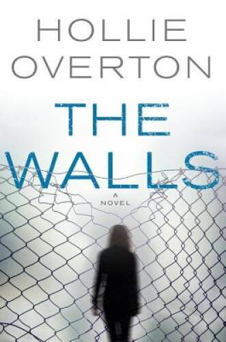 The Walls – Hardcover By Overton, Hollie – GOOD