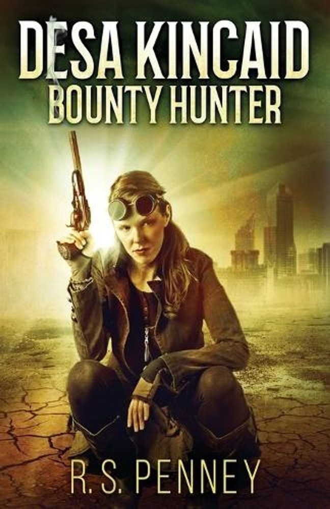 Desa Kincaid – Bounty Hunter by R.S. Penney Paperback Book