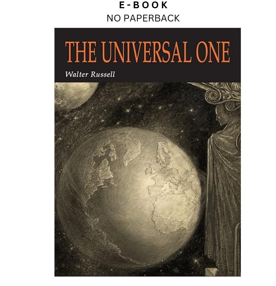 The Universal One, Walter Russell 2022