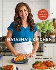 Natasha’s Kitchen: 100+ Easy Family-Favorite Recipes You’ll Make Again and A…