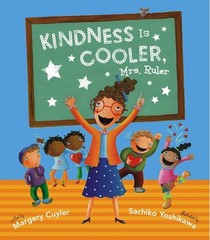 Kindness Is Cooler, Mrs. Ruler – Cuyler, Margery|Yoshikawa, Sachiko – Good -…