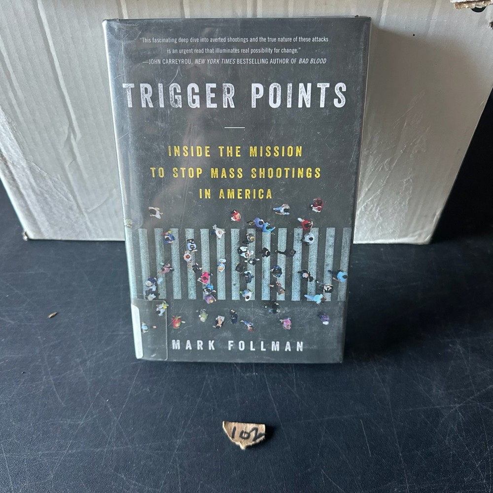 Trigger Points Mark Follman 2022 First Edition Mass Shootings Dey St.