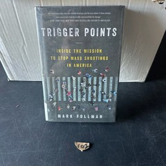 Trigger Points Mark Follman 2022 First Edition Mass Shootings Dey St.