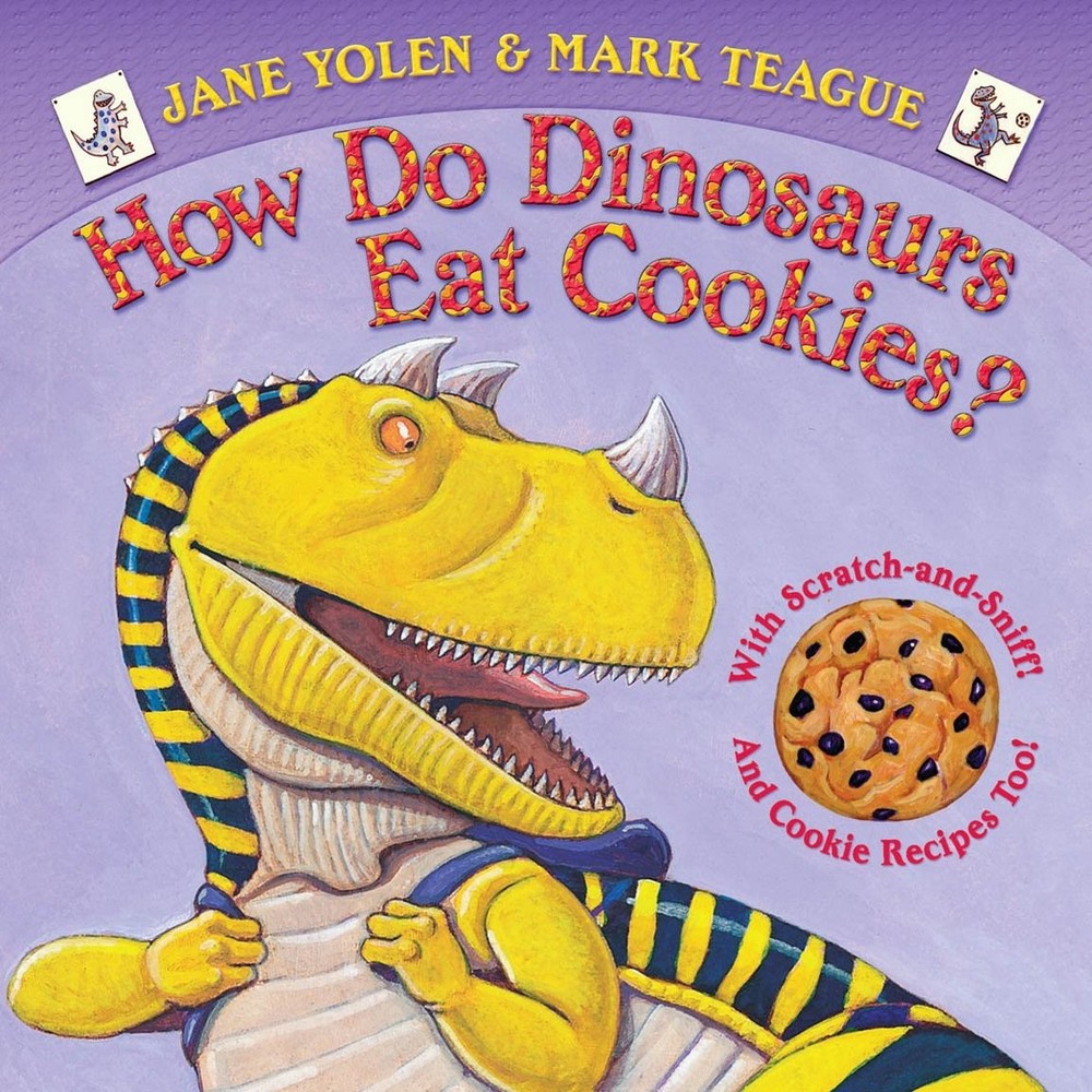 How Do Dinosaurs Eat Cookies? – board book Yolen, Jane|Teague, Mark