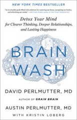 Brain Wash: Detox Your Mind for Sharper Thinking, Better Relationships, a – GOOD