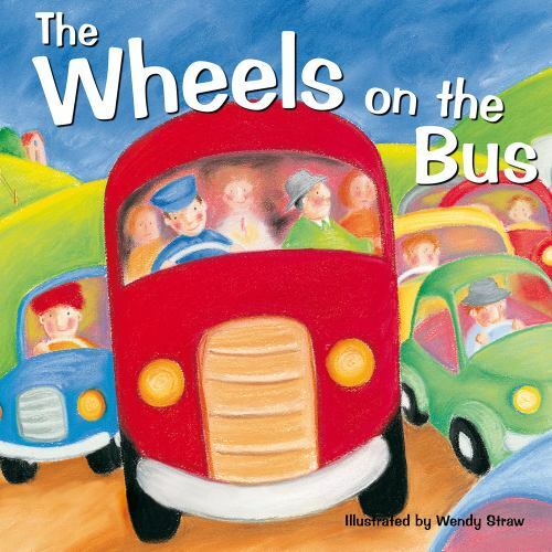 The Wheels on the Bus; Wendy Straw’s Nurs- Wendy Straw, 9781921756719, paperback