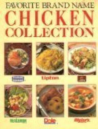 Favorite Brand Name Chicken Collection – Hardcover By Unknown – GOOD