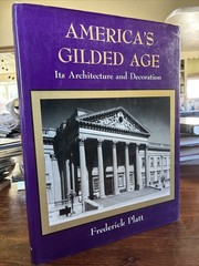 America’s Gilded Age (1976) Frederick Platt Architecture Decoration HCDJ