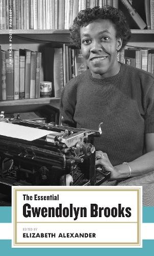 Gwendolyn Brooks The Essential Gwendolyn Brooks (Hardback)