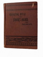 Vintage 1889 Reporting Style of Short-Hand by Moran Antique Hardback Book
