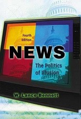 News: The Politics of Illusion (4th – Paperback, by Bennett Lance – Very Good