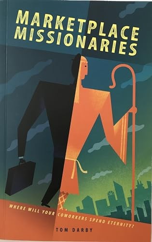Marketplace Missionaries, Tom Darby